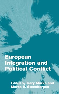 European Integration and Political Conflict - Marks, Gary / Steenbergen, Marco R. (eds.)