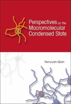 Perspectives on the Macromolecular Condensed State - Qian, Renyuan