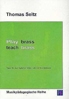 Play brass - teach brass - Seitz, Thomas