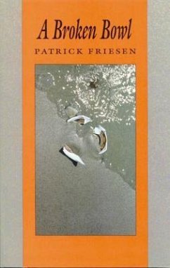 A Broken Bowl - Friesen, Patrick