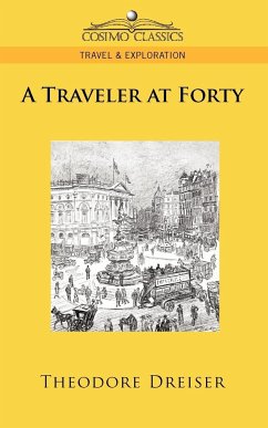 A Traveler at Forty - Dreiser, Theodore