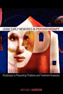 Using Early Memories in Psychotherapy - Karson, Michael