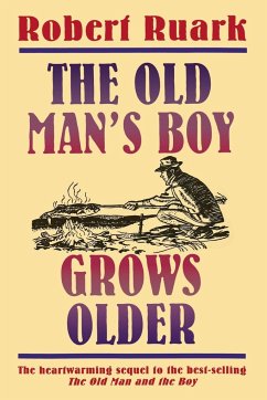 The Old Man's Boy Grows Older - Ruark, Robert