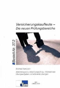 Versicherungskaufleute - Die neuen Prüfungsbereiche - Nareuisch, Andreas Versicherungskaufleute - Die neuen Prüfungsbereiche - Nareuisch, Andreas