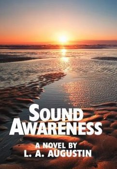 Sound Awareness: A Novel By - Augustin, L. A.