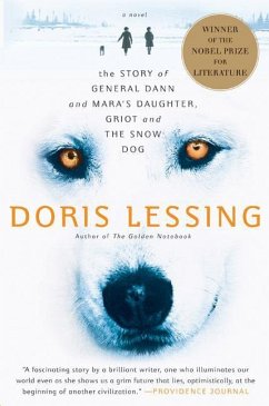 The Story of General Dann and Mara's Daughter, Griot and the Snow Dog - Lessing, Doris