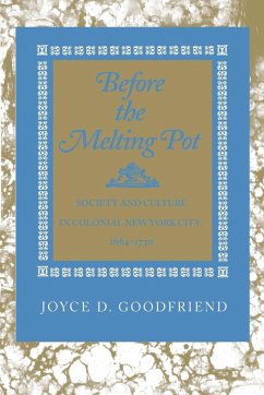 Before the Melting Pot - Goodfriend, Joyce D.