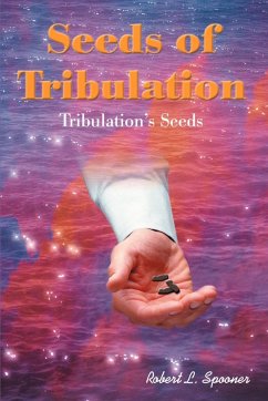 Seeds of Tribulation - Spooner, Robert