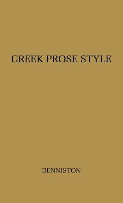 Greek Prose Style - Denniston, J. D.; Denniston, John Dewar; Unknown