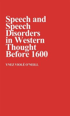 Cover Speech and Speech Disorders in Western Thought Before 1600.