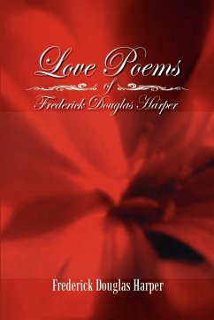Love Poems of Frederick Douglas Harper - Harper, Frederick Douglas