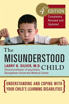 The Misunderstood Child, Fourth Edition - Silver, Larry B.
