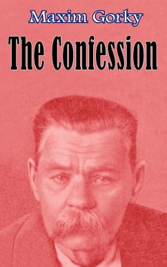Confession - Gorky, Maxim