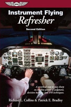 Instrument Flying Refresher - Collins, Richard L.; Bradley, Patrick E.