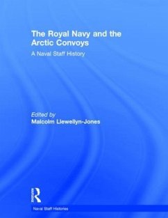 The Royal Navy and the Arctic Convoys - Llewellyn-Jones, Malcolm (ed.)