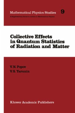 Collective Effects in Quantum Statistics of Radiation and Matter - Popov, V. N.;Yarunin, V. S.