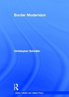 Border Modernism - Schedler, Christopher