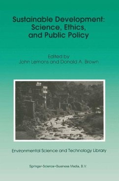 Sustainable Development: Science, Ethics, and Public Policy - Lemons, J. / Brown, Donald A. (eds.)