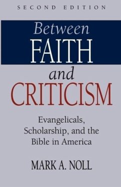 Between Faith and Criticism - Noll, Mark A.