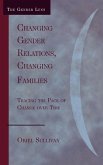 Changing Gender Relations, Changing Families