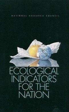 Ecological Indicators for the Nation - National Research Council; Commission on Geosciences Environment and Resources; Water Science And Technology Board; Board on Environmental Studies and Toxicology; Committee to Evaluate Indicators for Monitoring Aquatic and Terrestrial Environments