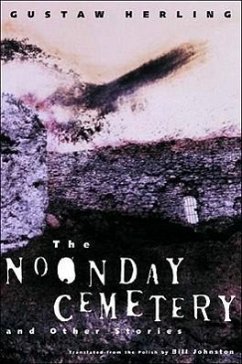 The Noonday Cemetery and Other Stories - Herling, Gustaw