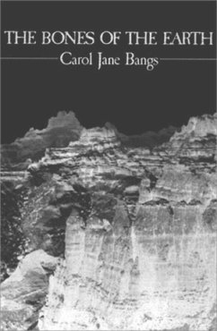 The Bones of the Earth: Poetry - Bangs, Carol Jane