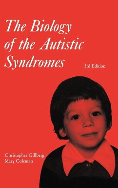 The Biology of the Autistic Syndromes - Gillberg, Christopher; Coleman, Mary; Gillberg
