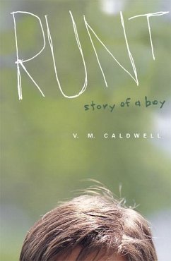 Runt: Story of a Boy - Caldwell, V. M.