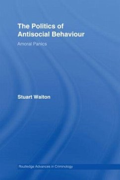 The Politics of Antisocial Behaviour - Waiton, Stuart