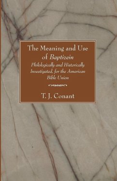 The Meaning and Use of Baptizein - Conant, T. J.