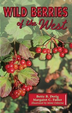Wild Berries of the West - Derig, Betty; Fuller, Margaret C.