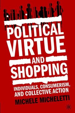 Political Virtue and Shopping - Micheletti, Michele