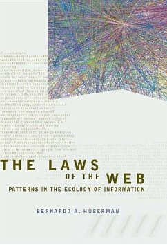 The Laws of the Web: Patterns in the Ecology of Information - Huberman, Bernardo A.