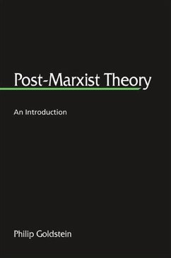 Post-Marxist Theory - Goldstein, Philip