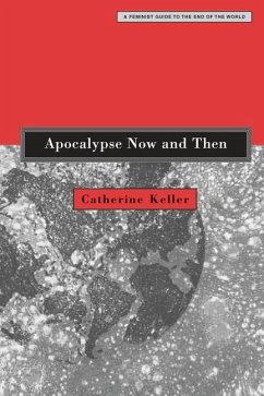 Apocalypse Now and Then - Keller, Catherine