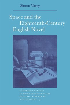 Space and the Eighteenth-Century English Novel - Varey, Simon