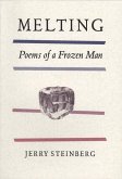 Melting: Poems of a Frozen Man