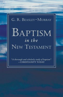 Baptism in the New Testament - Beasley-Murray, G R