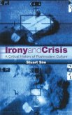 Irony and Crisis Irony and Crisis