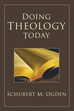 Doing Theology Today - Ogden, Schubert M.