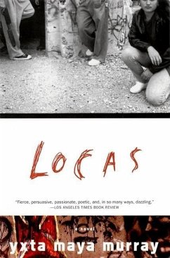 Locas - Murray, Yxta Maya
