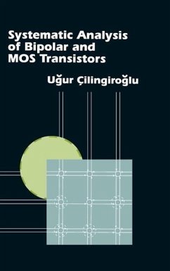 Systematic Analysis of Bipolar and Mos Transistors - Cilingiroglu, Ugur