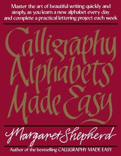 Calligraphy Alphabets Made Easy - Shepherd, Margaret