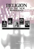 Religion and the New Immigrants Religion and the New Immigrants