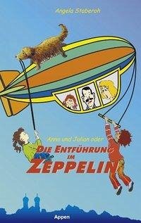 Anna und Julian oder die Entführung im Zeppelin - Staberoh, Angela