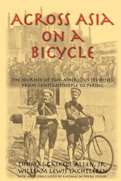 Across Asia on a Bicycle - Allen, Jr. Thomas Gaskell; Sachtleben, William Lewis