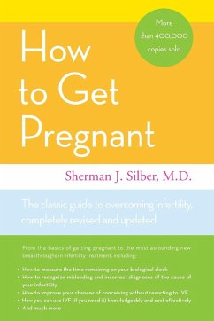 How to Get Pregnant - Silber, Sherman J.