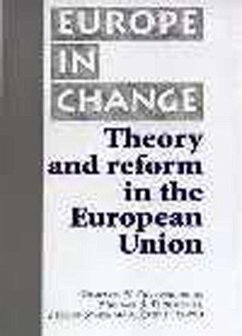 Theory and Reform in the European Union - Chryssochoou, Dimitris N.; Tsinisizelis, Michael J.; Stavridis, Stelios