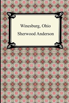 Winesburg, Ohio - Anderson, Sherwood